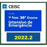  1ª Fase OAB XXXVI - Intensivo de EMERGÊNCIA (CEISC 2022.2) (Ordem dos Advogados do Brasil)